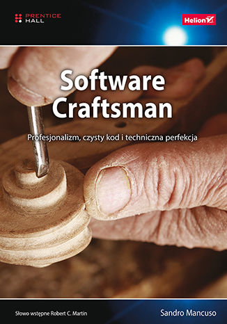Software Craftsman. Profesjonalizm, czysty kod i techniczna perfekcja Sandro Mancuso - okladka książki