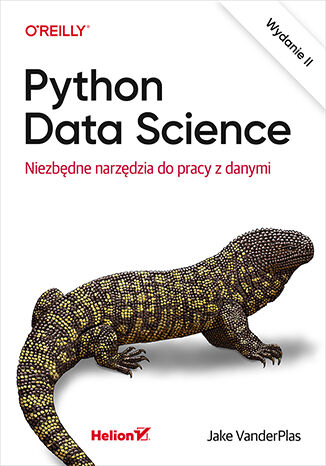 Python Data Science. Niezbędne narzędzia do pracy z danymi. Wydanie II Jake VanderPlas - okladka książki