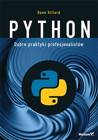 Python. Dobre praktyki profesjonalistów Dane Hillard - okladka książki