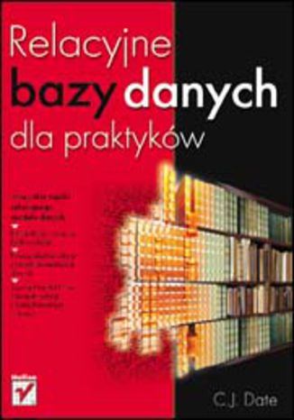 Relacyjne bazy danych dla praktyków C.J. Date - okladka książki