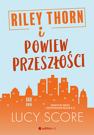 Riley Thorn i powiew przeszłości Lucy Score - okladka książki