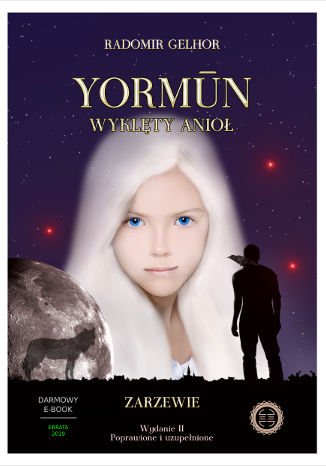 Yormūn - Wyklęty Anioł: Zarzewie Radomir Gelhor - okladka książki
