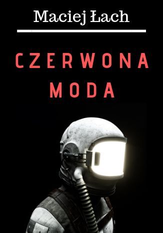 Czerwona Moda Maciej Łach - okladka książki