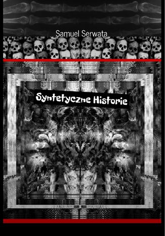 Syntetyczne historie Samuel Serwata - okladka książki