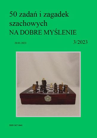 50 zadań i zagadek szachowych NA DOBRE MYŚLENIE 3/2023 Artur Bieliński - okladka książki