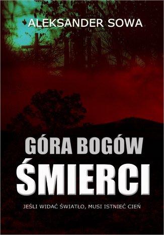 Góra Bogów Śmierci Aleksander Sowa - okladka książki