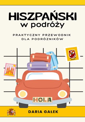 Hiszpański w podróży: Praktyczny przewodnik dla podróżników Daria Gałek - okladka książki