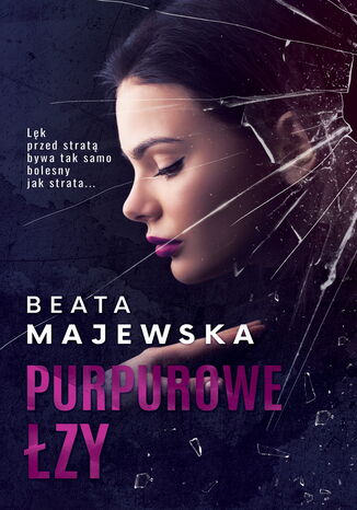 Purpurowe łzy Beata Majewska - okladka książki