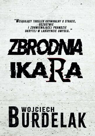 Zbrodnia Ikara Wojciech Burdelak - okladka książki