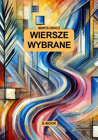 Wiersze wybrane Marta Gracz - okladka książki