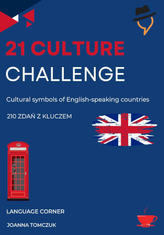 21 CULTURE CHALLENGE: Cultural symbols of English-speaking countries Joanna Tomczuk - okladka książki