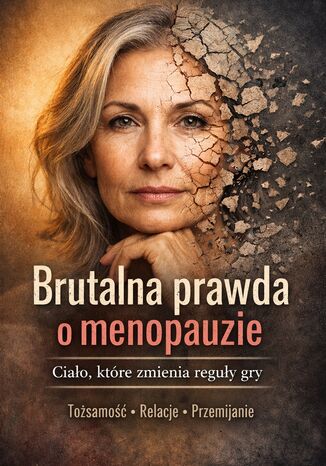 Brutalna prawda o menopauzie. Ciało, które zmienia reguły gry Max Paradox - okladka książki