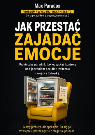 Jak przestać zajadać emocje Max Paradox - okladka książki