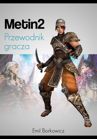 Przewodnik gracza Metin2 Emil Borkowicz - okladka książki