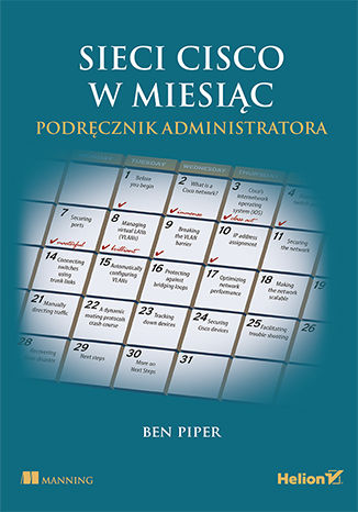 Sieci Cisco w miesiąc. Podręcznik administratora Ben Piper - okladka książki