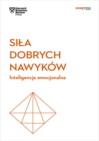 Siła dobrych nawyków. Inteligencja emocjonalna. Harvard Business Review Harvard Business Review - okladka książki