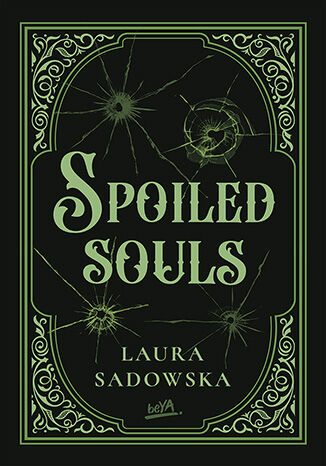 Spoiled souls Laura Sadowska  - okladka książki