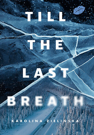 Till the Last Breath Karolina Zielińska - okladka książki