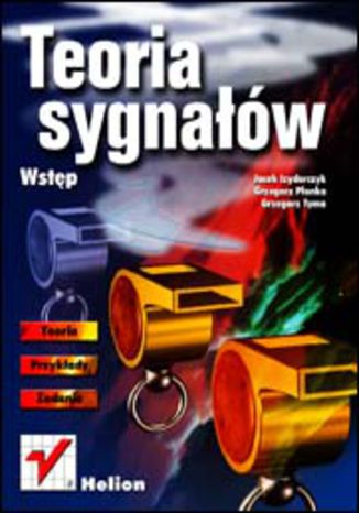 Teoria sygnałów. Wstęp Jacek Izydorczyk, Grzegorz Płonka, Grzegorz Tyma - okladka książki