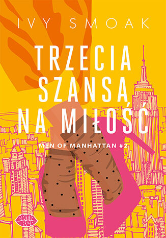 Trzecia szansa na miłość. Men of Manhattan #2 Ivy Smoak - okladka książki