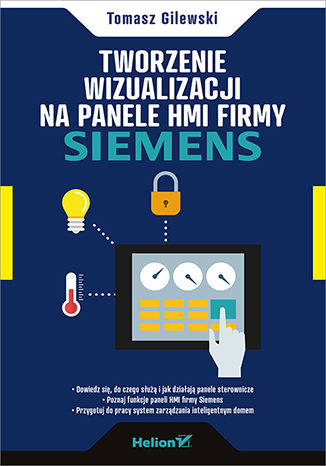 Tworzenie wizualizacji na panele HMI firmy Siemens Tomasz Gilewski - okladka książki