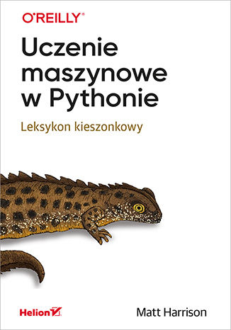 Uczenie maszynowe w Pythonie. Leksykon kieszonkowy Matt Harrison - okladka książki