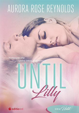 Until Lilly Aurora Rose Reynolds - okladka książki