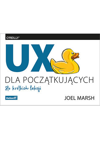 UX dla początkujących. Sto krótkich lekcji Joel Marsh - okladka książki