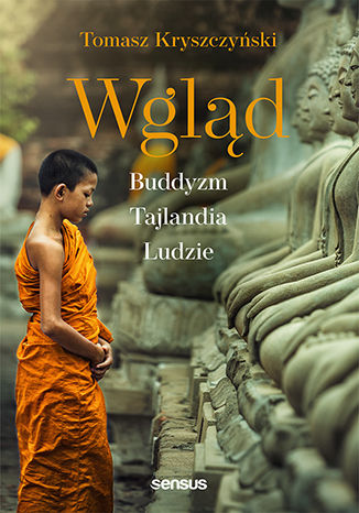 Wgląd. Buddyzm, Tajlandia, ludzie. Wydanie III Tomasz Kryszczyński - okladka książki