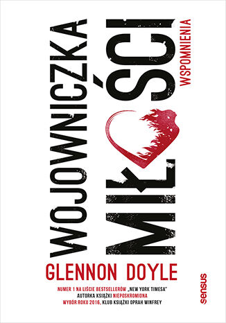 Wojowniczka miłości. Wspomnienia Glennon Doyle - okladka książki