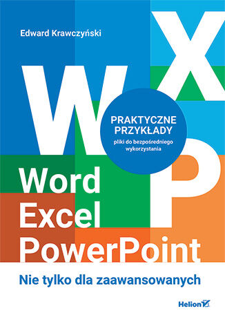 Word, Excel, PowerPoint. Nie tylko dla zaawansowanych Edward Krawczyński - okladka książki