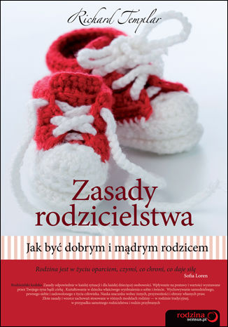 Zasady rodzicielstwa. Jak być dobrym i mądrym rodzicem Richard Templar - okladka książki