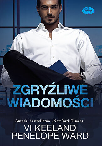 Zgryźliwe wiadomości Vi Keeland, Penelope Ward - okladka książki