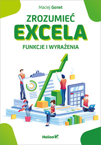 Zrozumieć Excela. Funkcje i wyrażenia Maciej Gonet - okladka książki