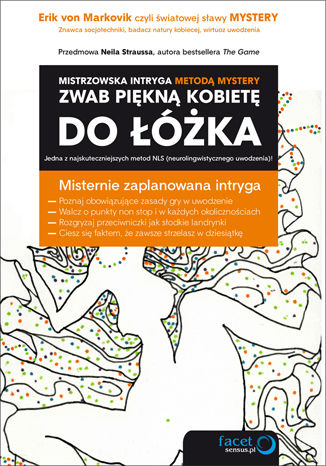Zwab piękną kobietę do łóżka. Mistrzowska intryga metodą Mystery Mystery - okladka książki