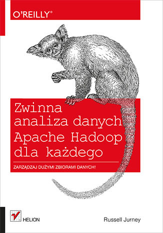 Zwinna analiza danych. Apache Hadoop dla każdego Russell Jurney - okladka książki